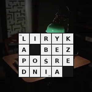Rozwiązanie krzyżówki: podmiot liryczny - liryka bezpośrednia | hasła, synonimy i podpowiedzi Hasło krzyżówkowe podmiot liryczny - liryka bezpośrednia – rozwiązanie, synonimy, podpowiedzi i definicje krzyżówkowe